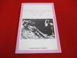 【洋書】 Le Théatre lyrique français 1945-1985 /フランス リリック劇場