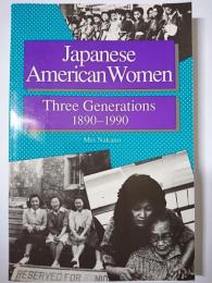 【洋書】　Japanese American Women : Three Generations 1890-1990