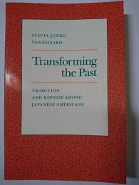 【洋書】　Transforming the Past : Tradition and Kinship Among Japanese Americans