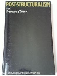 【洋書】　Post-structuralism and the question of history