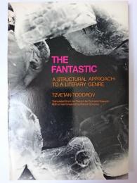 【洋書】　The Fantastic : A Structural Approach to A Literary Genre