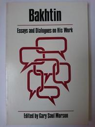 【洋書】　Bakhtin : Essays and Dialogues on His Work