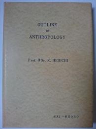 自然人類学 [OUTLIN OF ANTHROPOLOGY]