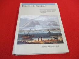 Voyage into Substance: Art, Science, Nature and the Illustrated Travel Account, 1760-1840　【洋書】
