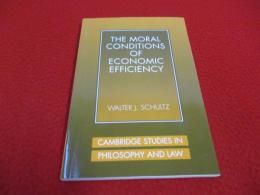 Moral Condition Economic Efficiency (Cambridge Studies in Philosophy and Law) 【洋書】