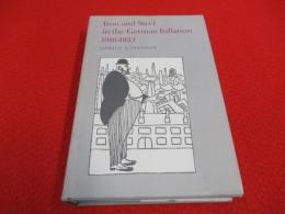 Iron And Steel in the German Inflation, 1916-1923 【洋書】