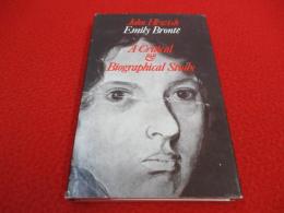 Emily Bronte(エミリー・ブロンテ)　A Critical and Biographical Study　【洋書】