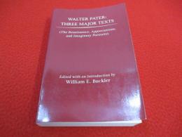 Walter Pater(ウォルター・ペイター): Three Major Texts 【洋書】