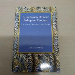 【洋書】　Bartholomew of Exeter: Bishop And Canonist : A STUDY IN THE TWELFTH CENTURY