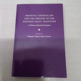 【洋書】 MEDIEVAL CHURCH LAW AND THE ORIGINS OF THE WESTERN LEGAL TRADITION : A Tribute to Kenneth Pennington