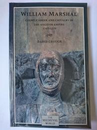 【洋書】　William Marshal : Court、Career and Chivalry in the Angevin Empire 1147-1219