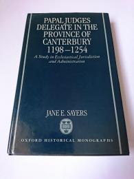 【洋書】　Papal Judges Delegate in the Province of Canterbury 1198-1254