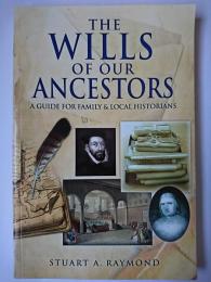 【洋書】　The Wills of Our Ancestors : A Guide for Family & Local Historians