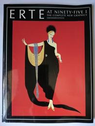 Erte at Ninety-five 1 : The Complete New Graphics