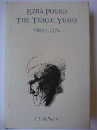 【洋書】　Ezra Pound The Tragic Years 1925-1972
