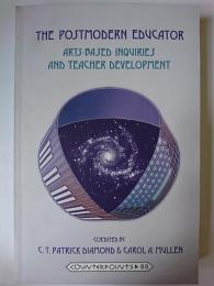 【洋書】　The Postmodern Educator : Arts-Based Inquiries and Teacher Development