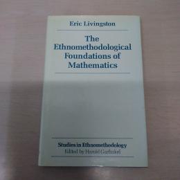 【洋書】 The Ethnomethodological Foundations of Mathematics