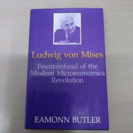 【洋書】　Ludwig Von Mises : Fountainhead of the Modern Microeconomic Revolution