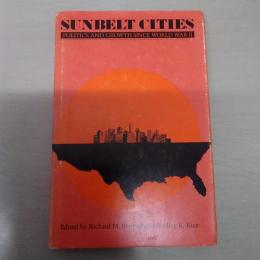 【洋書】 SUNBELT CITIES : POLITICS AND GROWTH SINCE WORLD WAR2