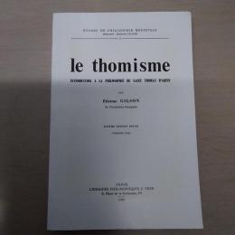 le thomisme : INTRODUCTION A LA PHILOSOPHIE DE SAINT THOMAS D'AQUIN