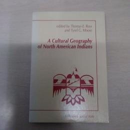 【洋書】 A Cultural Geography Of North American Indians