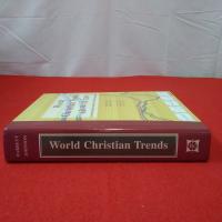 【英文】World Christian trends, AD 30-AD 2200 : interpreting the annual Christian megacensus
