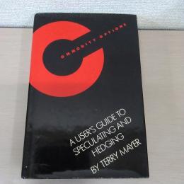 【洋書】　COMMODITY OPTIONS: A USER'S GUIDE TO SPECULATING AND HEDGING