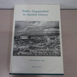 Public Organization in Ancient Greece: A Documentary Study