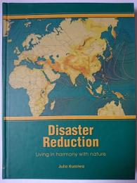 Disaster Reduction : Living in Harmony with Nature