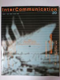 InterCommunication No.20 特集 : 20世紀のスペクタクル空間