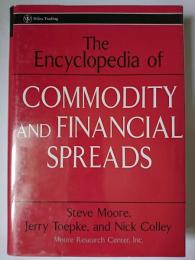 The Encyclopedia of Commodity and Financial Spreads