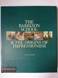 The Barbizon School & the Origins of Impressionism