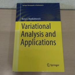 Variational Analysis and Applications (Springer Monographs in Mathematics)