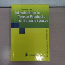 Introduction to Tensor Products of Banach Spaces (Springer Monographs in Mathematics)