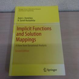 Implicit Functions and Solution Mappings: A View from Variational Analysis (Springer Series in Operations Research and Financial Engineering)