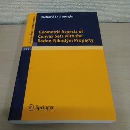 Geometric Aspects of Convex Sets with the Radon-Nikodym Property (Lecture Notes in Mathematics、 993)