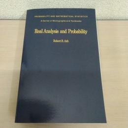 Real Analysis and Probability (Probability & Mathematical Statistics S.)