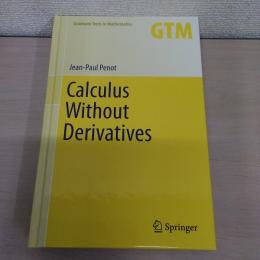 Calculus Without Derivatives (Graduate Texts in Mathematics、 266)