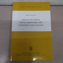 Essays on Ethics, Social Behavior and Scientific Explanation (Theory and Decision Library)