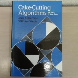 Cake-Cutting Algorithms: Be Fair if You Can