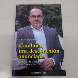 Cataluna、 una desconexion anunciada : cronica de 7 anos desde un escano