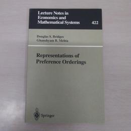 Representations of Preferences Orderings (Lecture Notes in Economics and Mathematical Systems、 422)