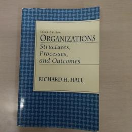 Organizations: Structures、 Processes and Outcomes