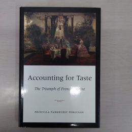 Accounting for Taste: The Triumph of French Cuisine