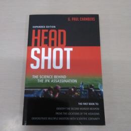 Head Shot: The Science Behind the JFK Assassination