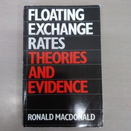 Floating Exchange Rates: Theories and Evidence