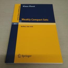 Weakly Compact Sets: Lectures Held at S.U.N.Y.、 Buffalo、 in Spring 1978 (Lecture Notes in Mathematics、 801)
