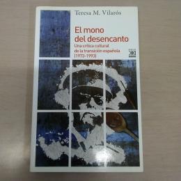 El mono del desencanto : una critica cultural de la transicion espanola、 1973-1993