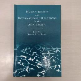 Human Rights and International Relations in the Asia-Pacific