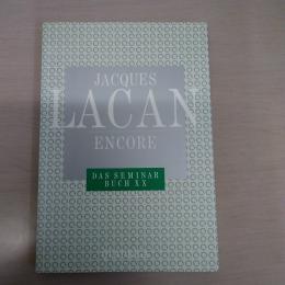 Encore. Das Seminar v. Jacques Lacan, Buch XX (1972-1973)